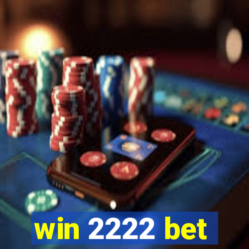 win 2222 bet